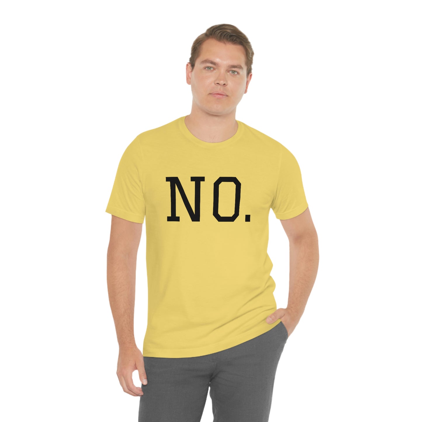 "NO" simplified Unisex Jersey Short Sleeve Tee