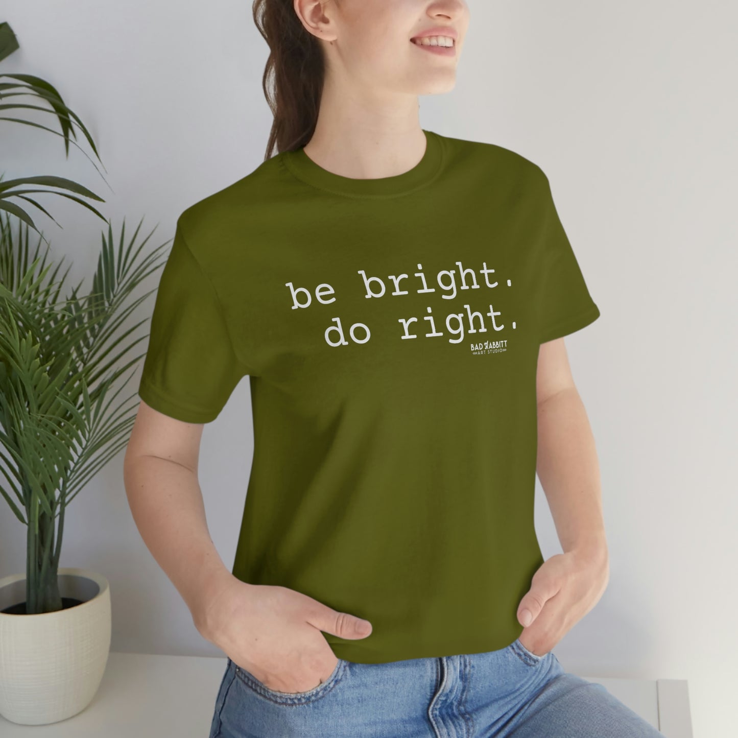 Be Bright Do Right Basic Unisex Jersey Short Sleeve Tee