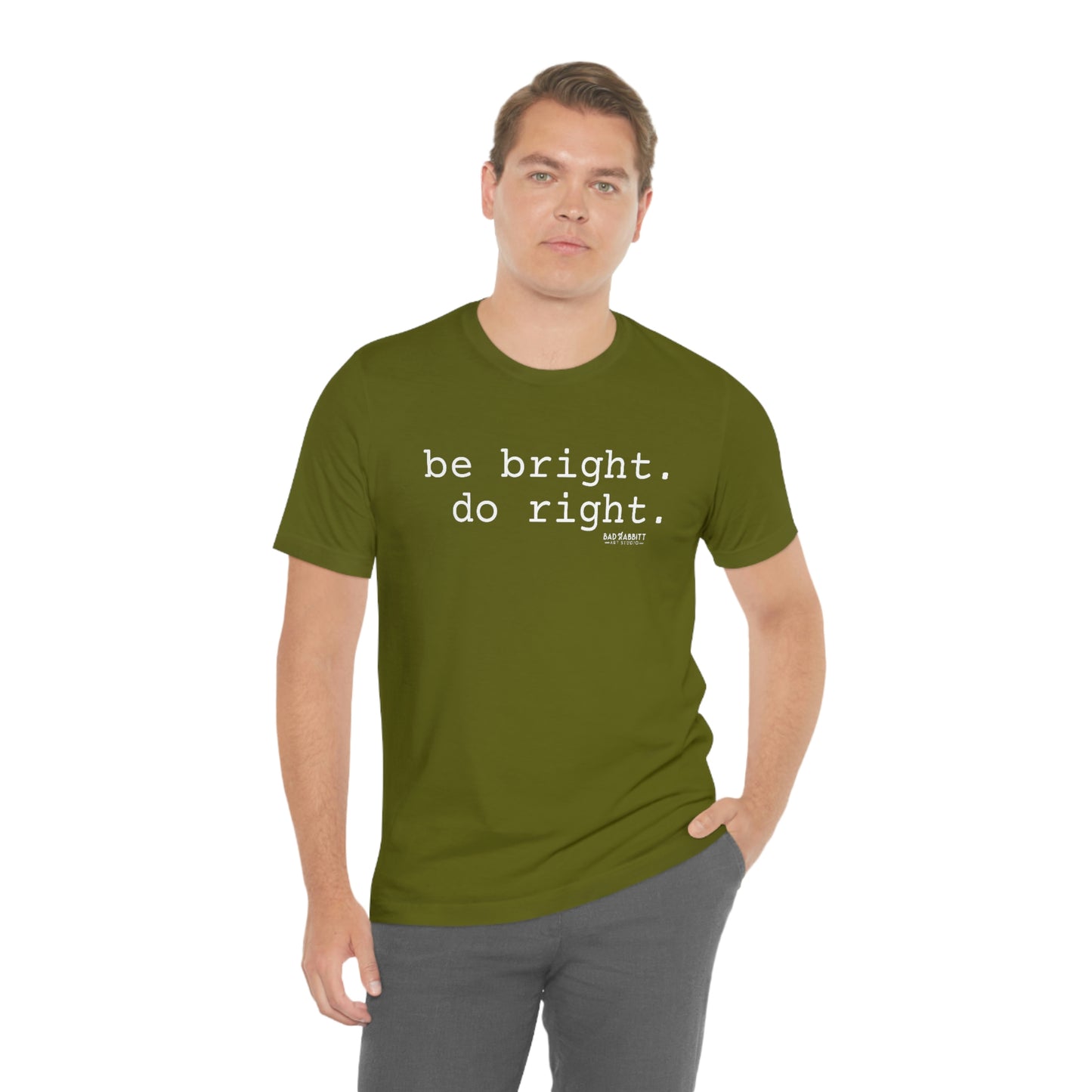 Be Bright Do Right Basic Unisex Jersey Short Sleeve Tee