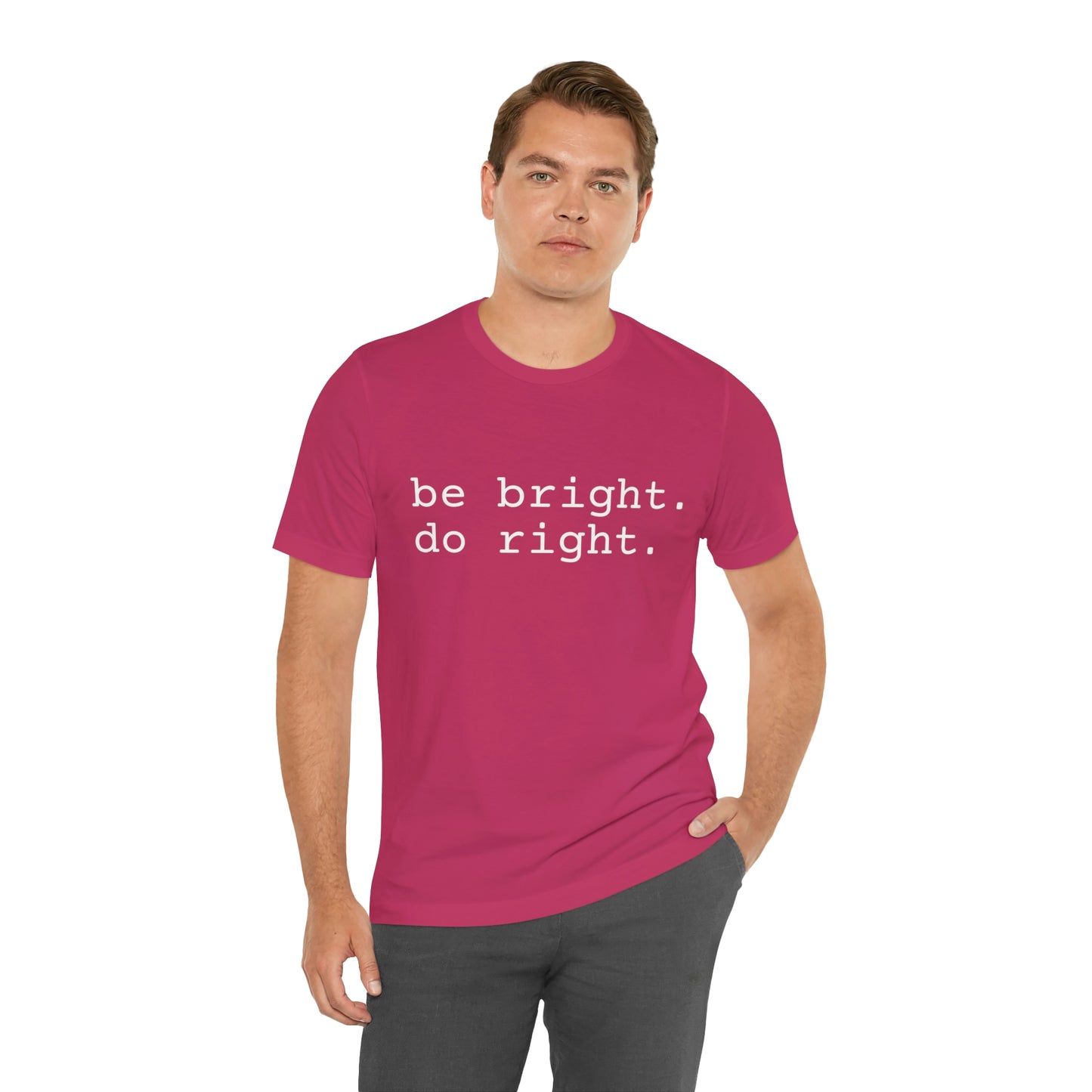 be bright do right with Bad Rabbitt Art Studio logo on back - Unisex Jersey Short Sleeve Tee