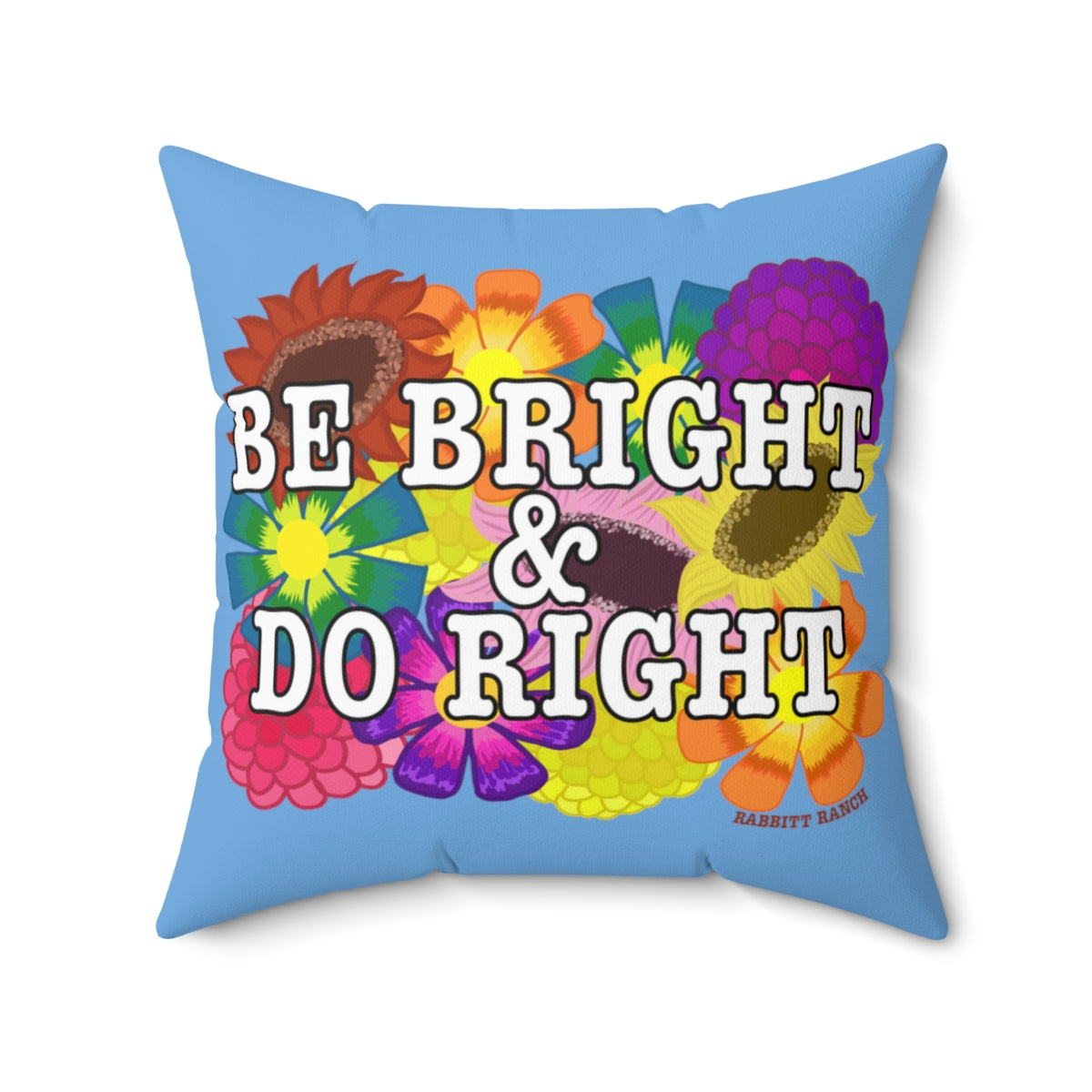 BE BRIGHT DO RIGHT Spun Polyester Square Pillow