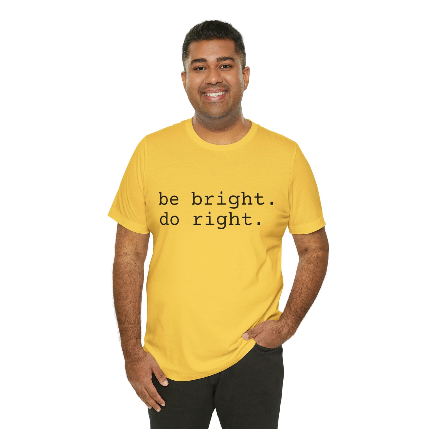 be bright do right with Bad Rabbitt Art Studio logo on back - Unisex Jersey Short Sleeve Tee