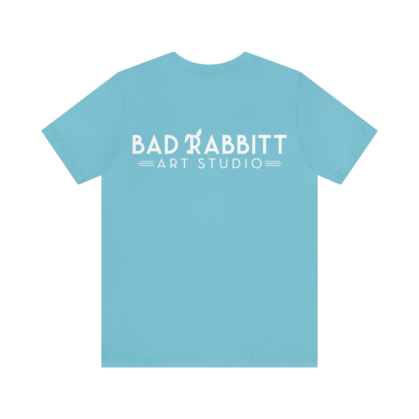 be bright do right with Bad Rabbitt Art Studio logo on back - Unisex Jersey Short Sleeve Tee