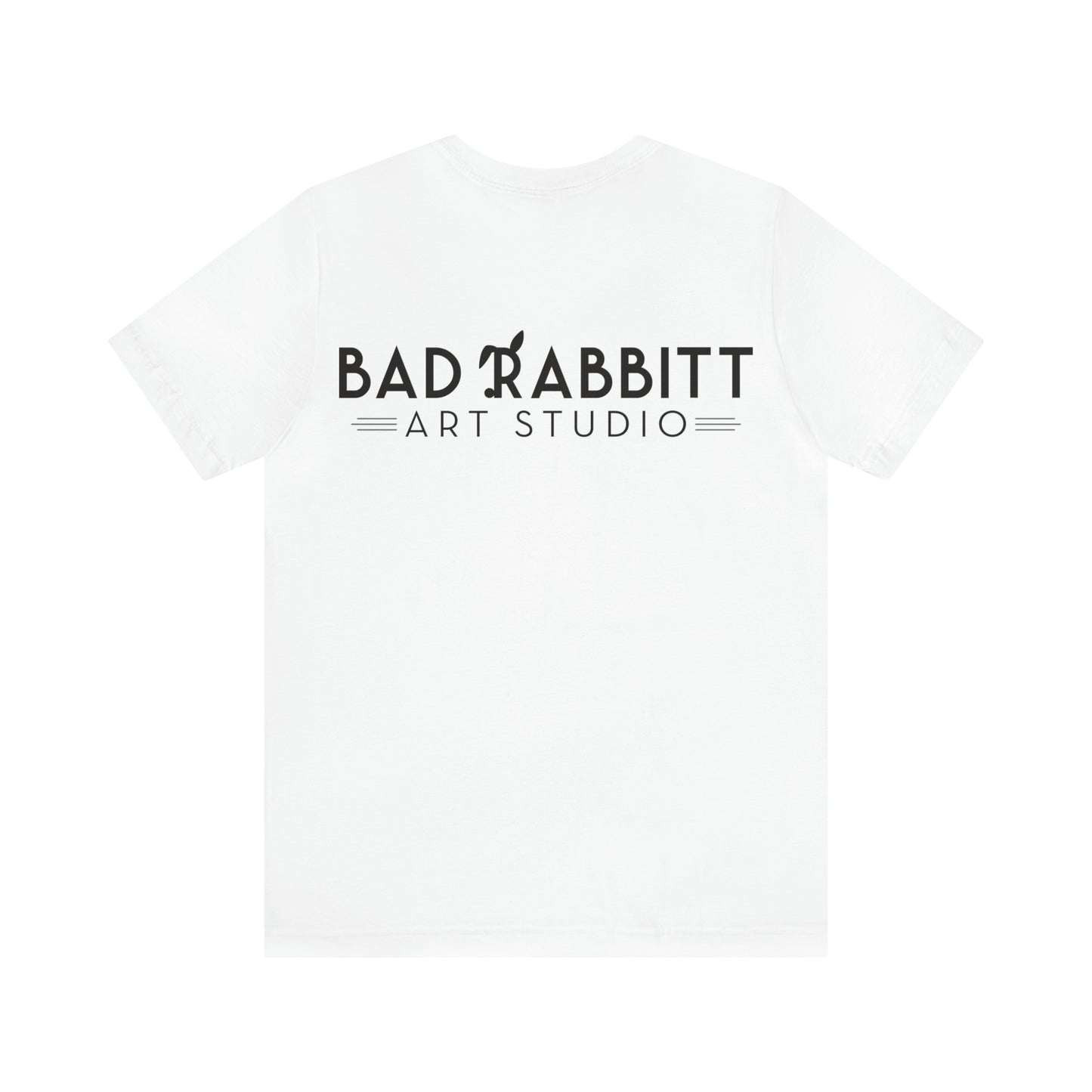 be bright do right with Bad Rabbitt Art Studio logo on back - Unisex Jersey Short Sleeve Tee