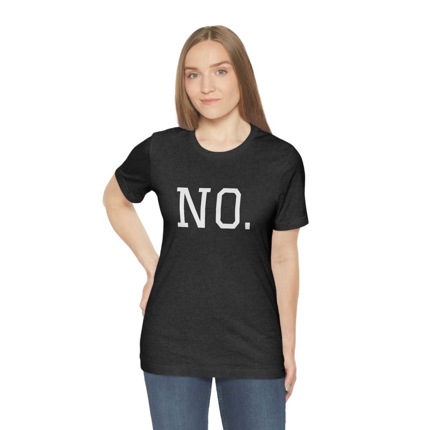 "NO" simplified Unisex Jersey Short Sleeve Tee