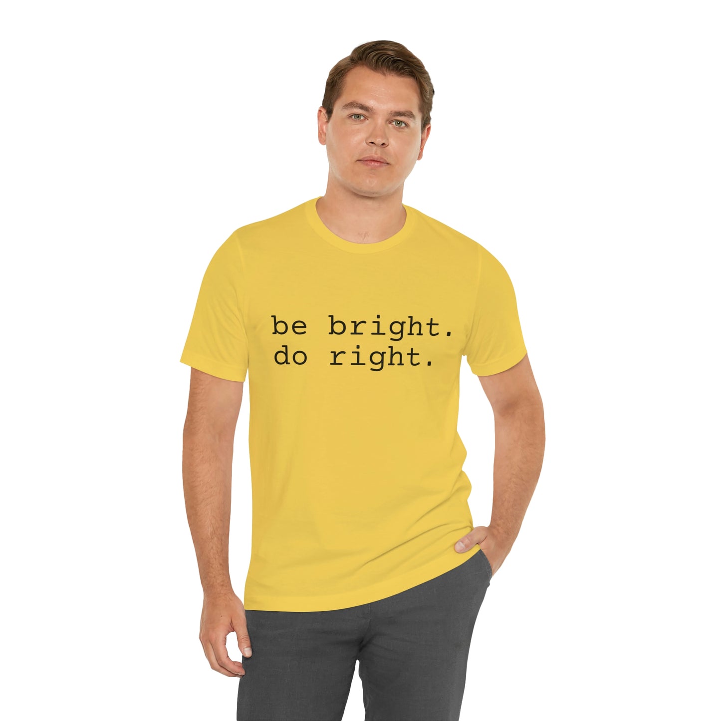 be bright do right with Bad Rabbitt Art Studio logo on back - Unisex Jersey Short Sleeve Tee