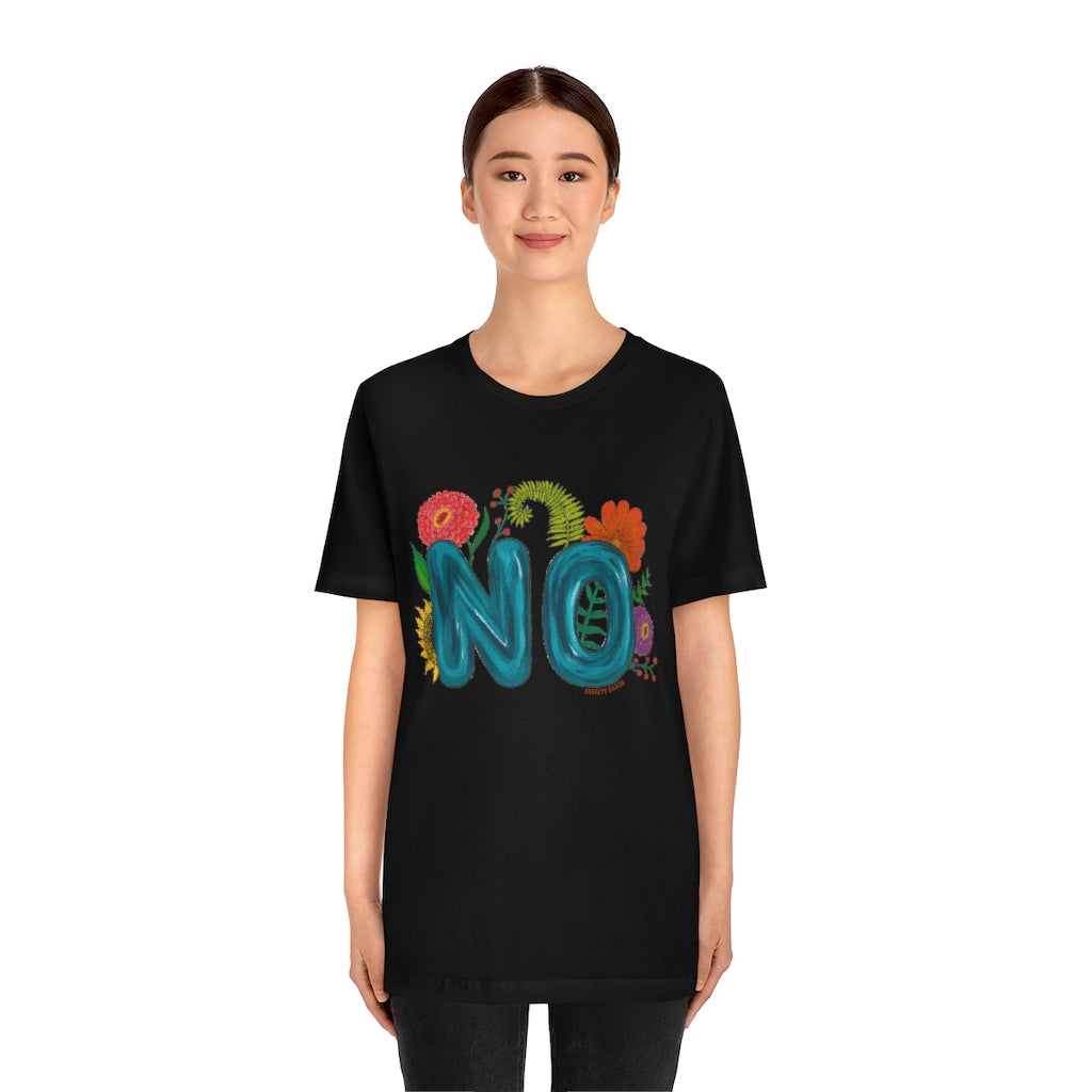 "NO" Unisex Jersey Short Sleeve Tee