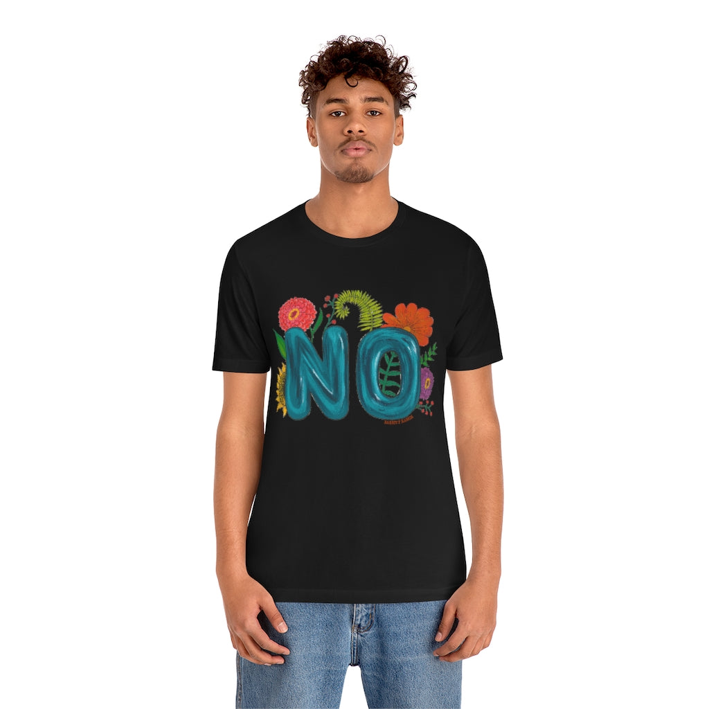"NO" Unisex Jersey Short Sleeve Tee