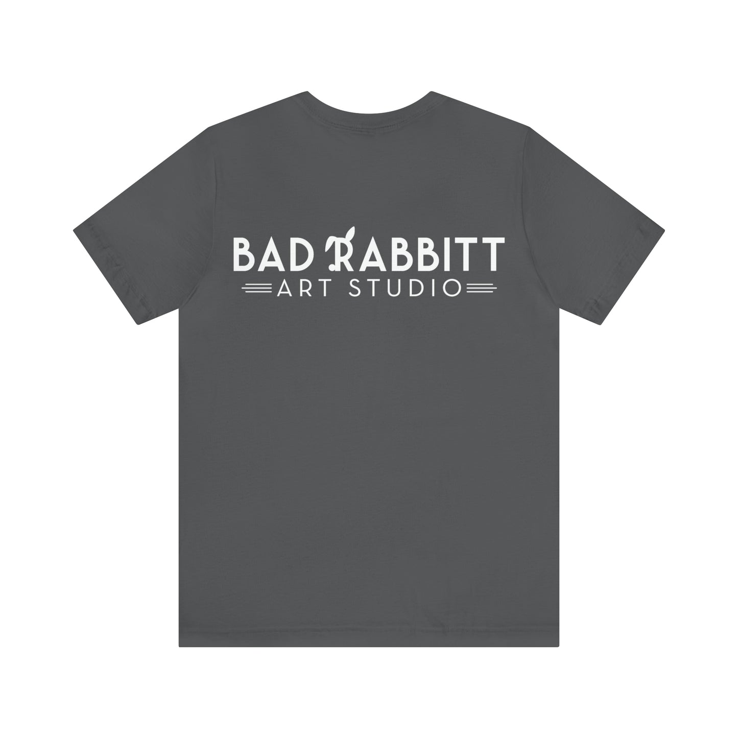 be bright do right with Bad Rabbitt Art Studio logo on back - Unisex Jersey Short Sleeve Tee