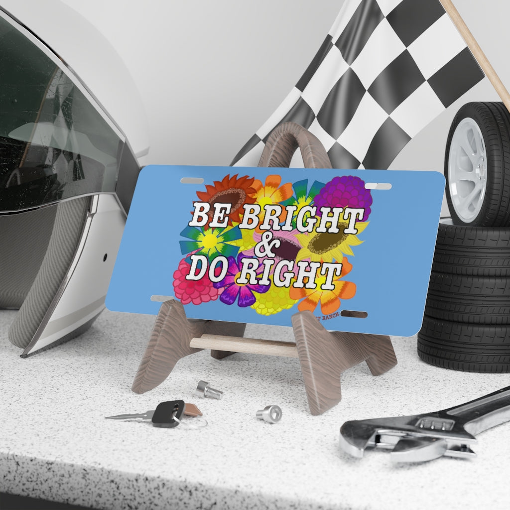 Be Bright Do Right Vanity Plate