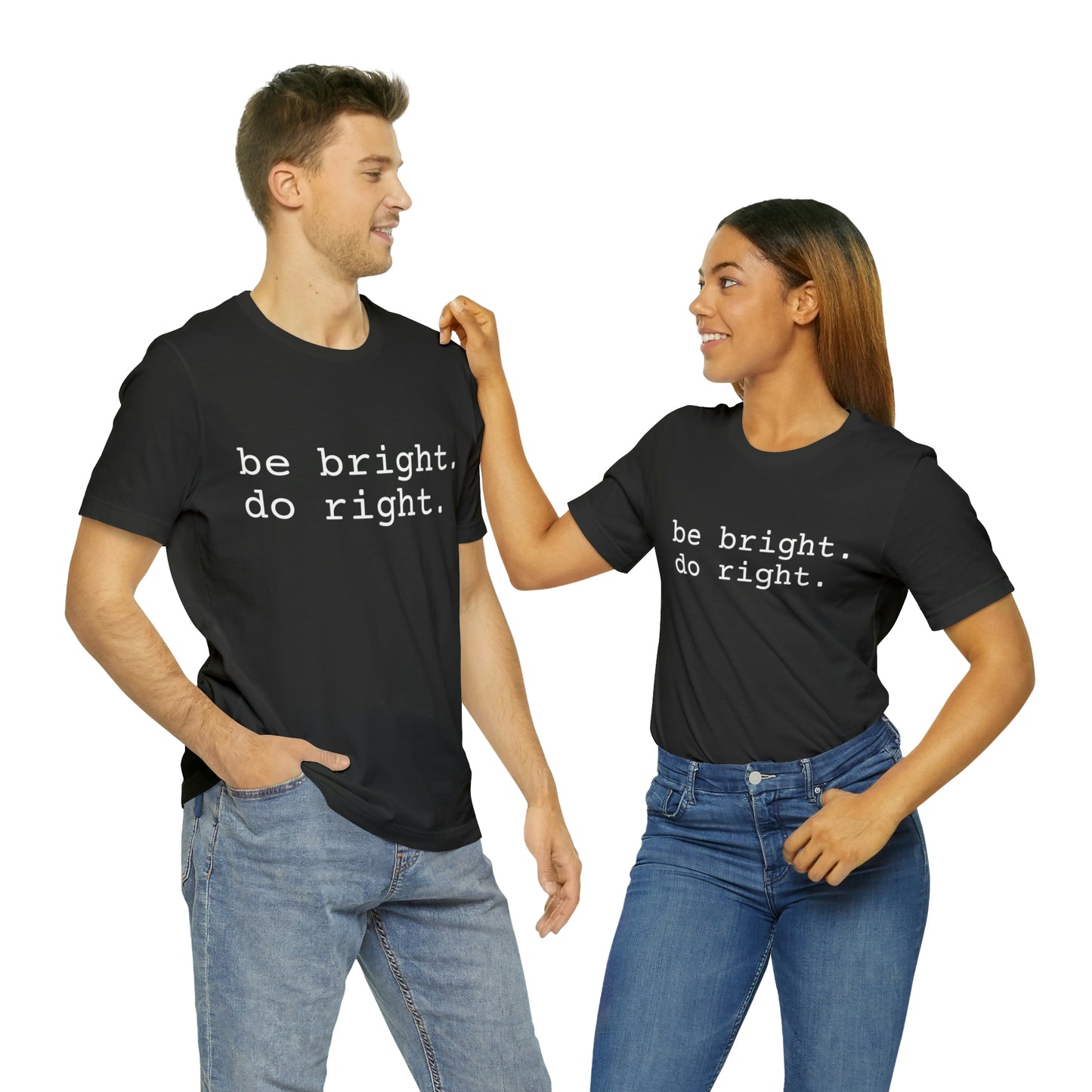 be bright do right with Bad Rabbitt Art Studio logo on back - Unisex Jersey Short Sleeve Tee