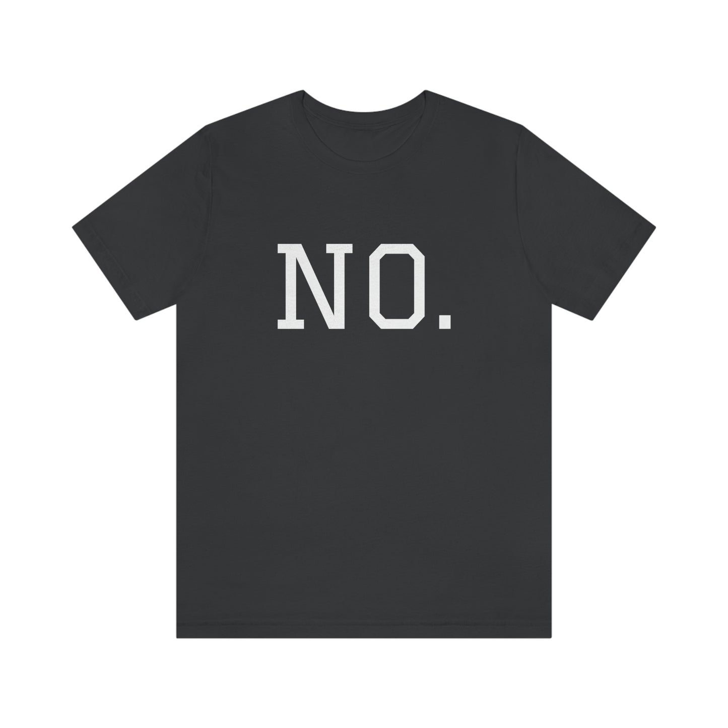 "NO" simplified Unisex Jersey Short Sleeve Tee