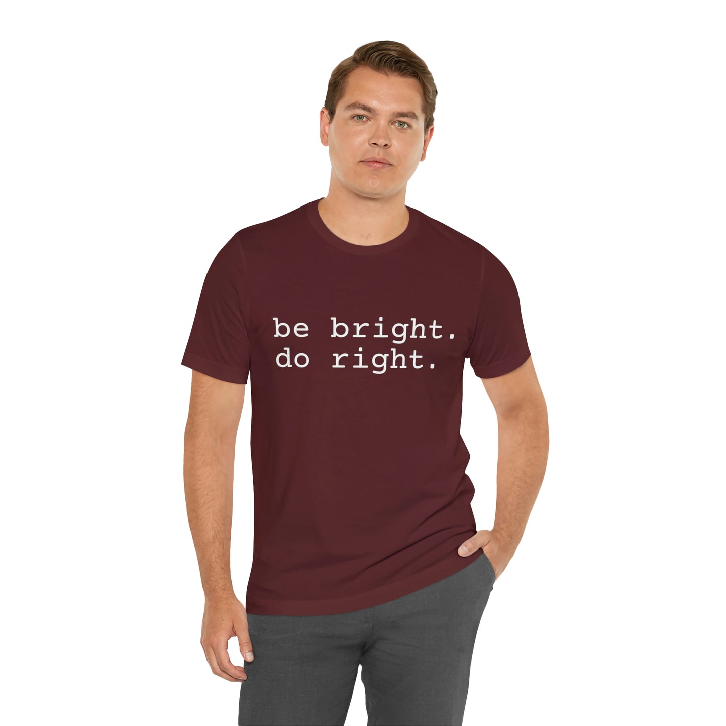 be bright do right with Bad Rabbitt Art Studio logo on back - Unisex Jersey Short Sleeve Tee