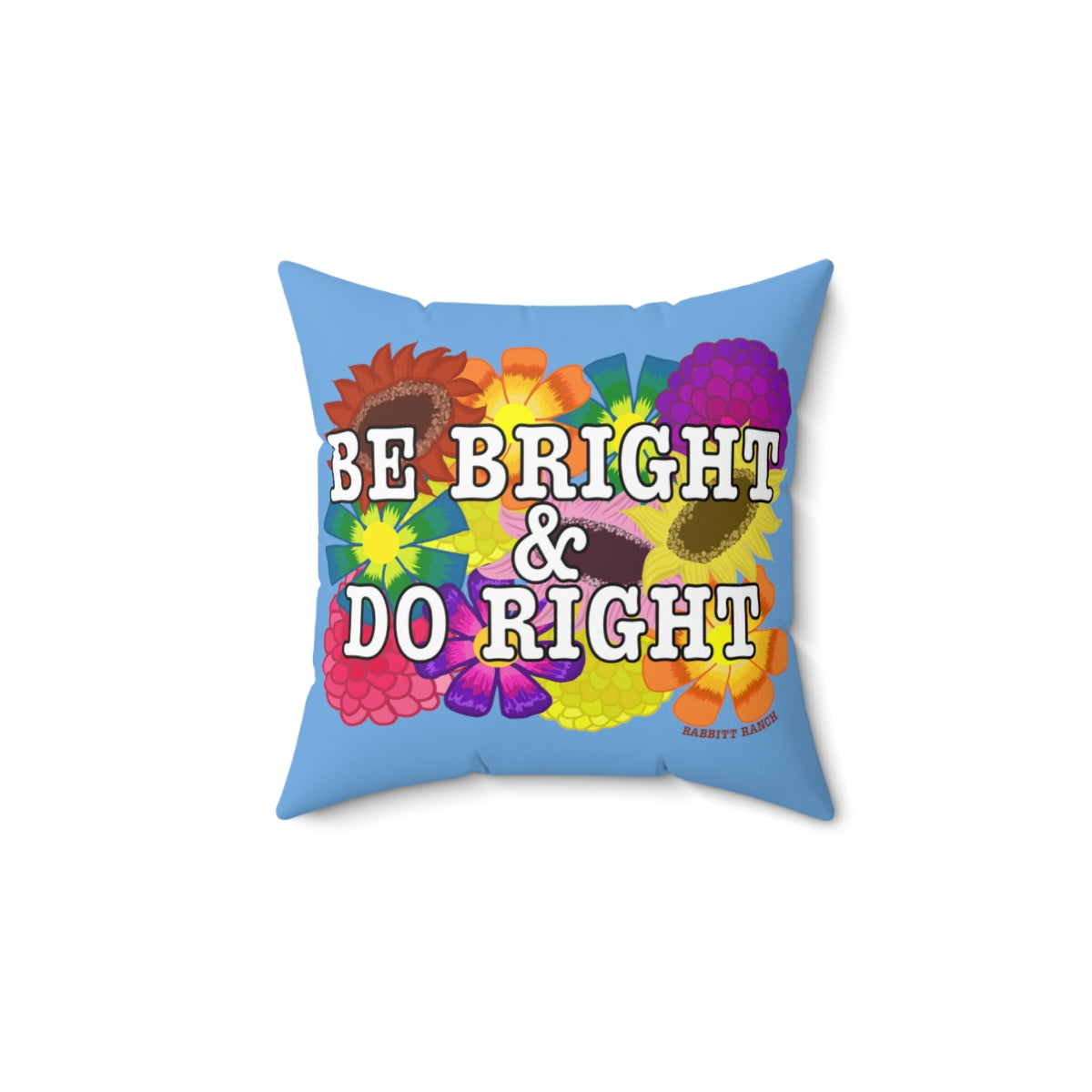 BE BRIGHT DO RIGHT Spun Polyester Square Pillow